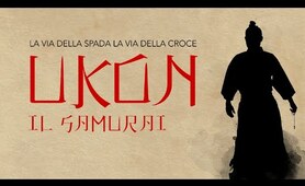 Ukon the Samurai (2018) | Full Movie | English Subtitles | Documentary